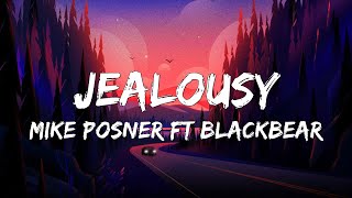 Mike Posner & blackbear - Jealousy (Lyrics)