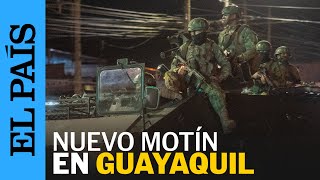 ECUADOR | Nuevo motín en la cárcel de Guayaquil | EL PAÍS
