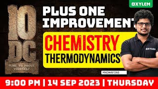 Plus One Improvement Exam - Chemistry - Thermodynamics | Xylem Plus Two