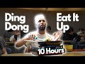 Ding Dong Eat It Up 10 Hours