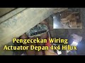 Toyota Hilux - Cara Mengecek Wiring 4x4 Yang Troubel Actuator Depan