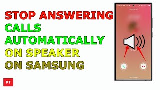 Why the speaker turns on automatically while answering calls on Samsung and how to stop it