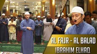Imam Sholat Merdu Surat Al Fatiha Al Fajr Al Balad Ibrahim Elhaq