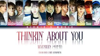 Seventeen 세븐틴 - Thinkin’ About You Color Coded Lyrics Hanromeng