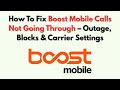 How To Fix Boost Mobile Calls Not Going Through – Outage, Blocks & Carrier Settings