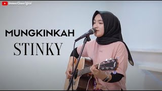 Mungkinkah - Stinky  Cover By Umimma Khusna