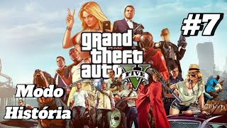 🔴 GTA V Modo História / Live Gravada #7