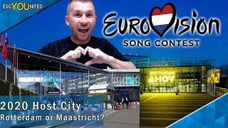 Eurovision 2020 Host City - Rotterdam or Maastricht?