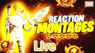 🔴LIVE REACTION ON YOUR MONTAGE VIDEO 😍WITH FULL SUPPORT