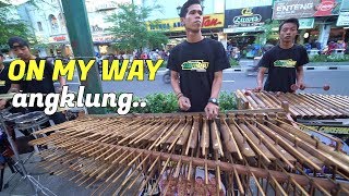 ON MY WAY KOPLO VERSI ANGKLUNG - COVER ANGKLUNG CAREHAL JOGJA (ANGKLUNG MALIOBORO)