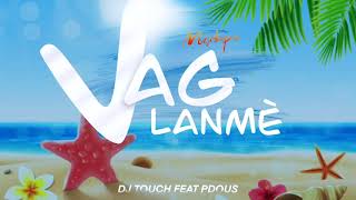 MIXTAPE VAG  LANMÈ  - DJ TOUCH Feat. P-DOUS