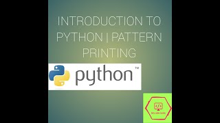 LEARN PYTHON IN A DAY | PATTERN PRINTING IN PYTHON| INTERVIEW QUESTIONS ON PYTHON