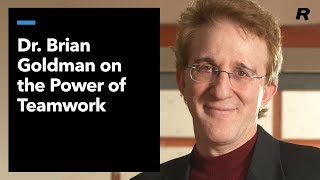 Dr. Brian Goldman on The Power of Teamwork