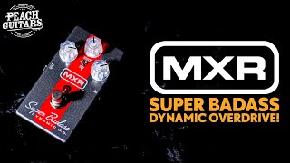 Introducing...MXR's Super Badass Dynamic Overdrive!