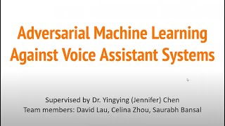 2020 Summer Internship Presentation: Adversarial Machine Learning Against Voice Assistant Systems