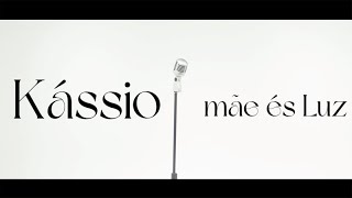 Kássio - Mãe és Luz (Official video)