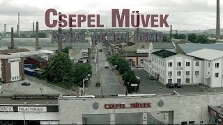 Csepel Művek - Aerial Action (DrónKamera.hu)