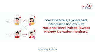 Star Hospitals Launchs National-level Paired (Swap) Kidney Donation Registry