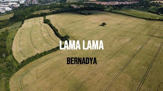 BERNADYA - LAMA LAMA | LIRIK