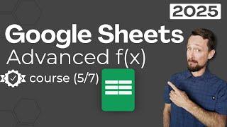 Advanced Functions - Google Sheets for Beginners 2025 [5/7]