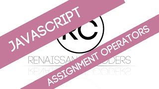 Intro to JavaScript: Assignment Operators