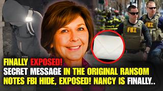FINALLY EXPOSED! The Secret Message In The Original RANSOME NOTE FBI Hide, Exposed! NANCY Is FINALLY