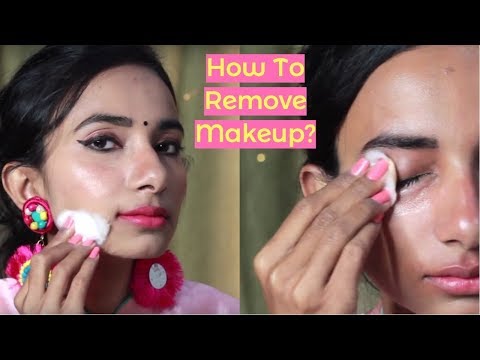 How to Remove Makeup ? मेकअप निकालने का सही तरीका How to Remove Makeup ? मेकअप निकालने का सही तरीका