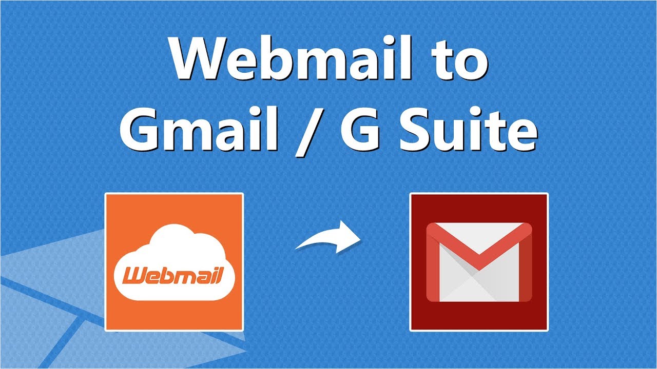 How To Migrate Webmail To Gmail / G Suite | Perform Webmail To Gmail ...