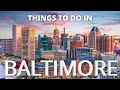 Things to do in BALTIMORE MARYLAND - Travel Guide 2021