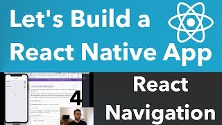 Let's Build a React Native App: React Navigation