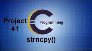 strncpy () Function in C - Strings Using strncpy() - Project 41