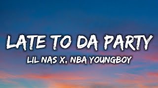Lil Nas X - Late To Da Party (Lyrics) ft. NBA YoungBoy