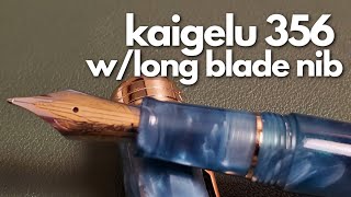 Just LOOK At That RESIN! • Kaigelu 356 + Kaigelu's Long Blade Nib