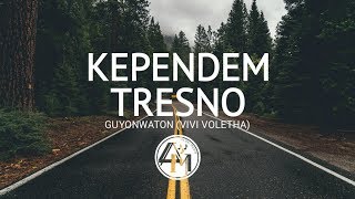 Download Lagu Kependem Tresno GuyonWaton LIRIK... MP3 Gratis