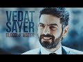 Vedat Sayar | blood // water
