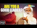 It's not as HARD as you THINK - Sadhguru on How to become a good Leader!