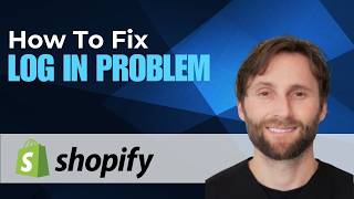 How to Fix Shopify Log In Problems [2026 Guide]