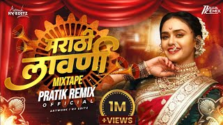 Marathi Lavni Mixtape 2022 | Pratik Remix Official #nonstop