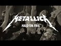 Metallica: Halo On Fire (Official Music Video)