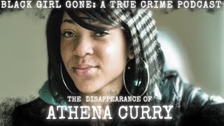 MISSING: The Disappearance Of Athena Curry | Black Girl Gone A True Crime Podcast