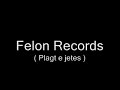 felon records plagt e jetes mixtape vol.2