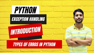Introduction to Exception Handling | Types of Error | Python Programming