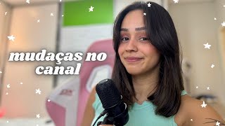 ✨ planos para o futuro e mudanças no canal ✨