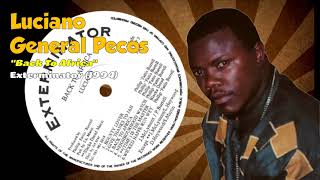 Luciano \u0026 General Pecos - Back To Africa (Exterminator) 1994