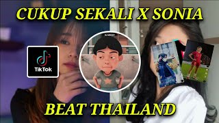DJ BUKAN SATU KALI X SONIA VERSI THAILAND FULL BASS 2022
