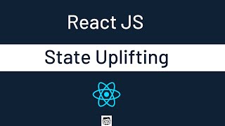 State Uplifting In ReactJS
