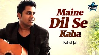 Maine Dil Se Kaha | Rahul Jain | K.K. | M.M. Kreem | Rog | Latest Cover Song 2021