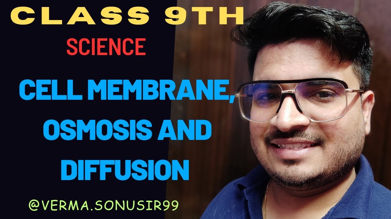 Cell Membrane, Diffusion And Osmosis Class 9 Science Chapter5 The ...