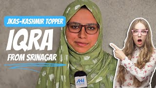 Daughter of tailor tops JKAS in Kashmir, Iqra Farooq Bhat from Srinagar secures Rank 2 in UT