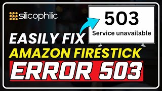Amazon Firestick Error 503? Here’s How to Fix It Fast!